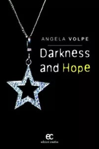 Darkness and hope di Angela Volpe