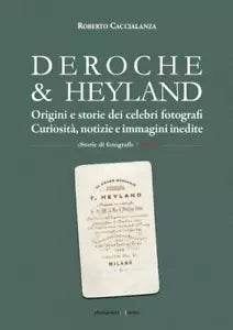 DEROCHE HEYLAND Origini e storie dei celebri fotografi Curiosit