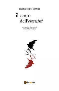 Il canto dell’eternita di Francesco Conti, 2018, Youcanprint