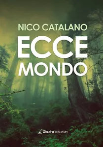 Ecce mondo - Nico Catalano - Giazira - 2020