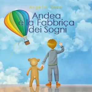 Andrea e la Fabbrica dei Sogni di Angelo Saso