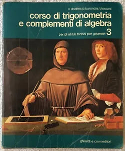 Corso di trigonometria e complementi di algebra 3 Per gli Ist Tecnici per geom