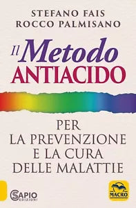 Il metodo antiacido di Stefano Fais