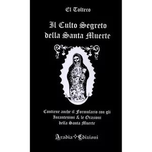 Il Culto Segreto della Santa Muerte