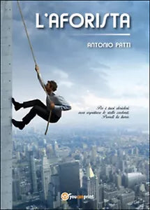 L’aforista di Antonio Patti, 2014, Youcanprint