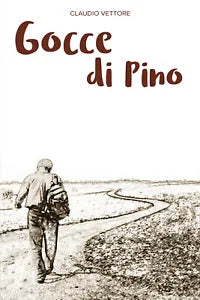 Gocce di Pino di Claudio Vettore
