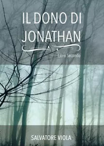 Il dono di Jonathan di Salvatore Viola, 2017, Youcanprint