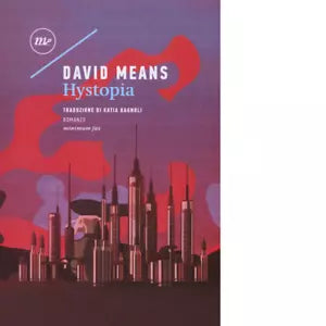 Hystopia di David Means