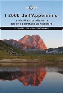 I 2000 DELL APPENNINO Le vie di salita alle vette pi alte dell Italia peninsu