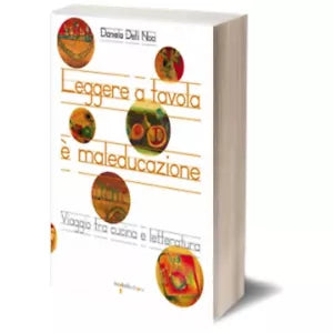 Leggere a tavola e maleducazione. Viaggio tra cucina e letteratura