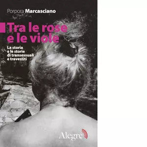 Tra le rose e le viole di Porpora Marcasciano