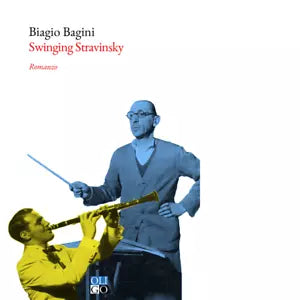 Swinging Stravinskij di Biagio Bagini