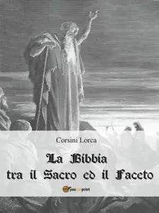 La Bibbia tra il sacro ed il faceto di Corsini Lorca, 2012, Youcanprint