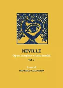 NEVILLE Opere complete e scritti inediti Vol 3 di Francesco Giacovazzo