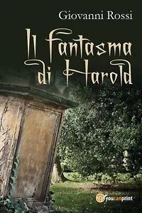 Il fantasma di Harold Smith di Giovanni Rossi, 2018, Youcanprint