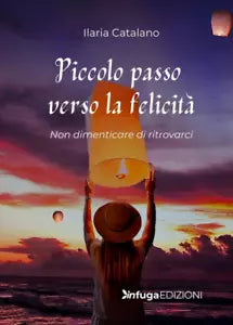 Piccolo passo verso la felicit di Ilaria Catalano