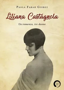 Liliana Castagnola di Paola Farah Giorgi, 2019, Youcanprint