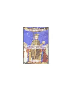 Federico II Di Svevia E La Congiura Di Capaccio