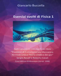 Esercizi svolti di Fisica 1 Tutti i problemi non risolti nel testo Problemi di