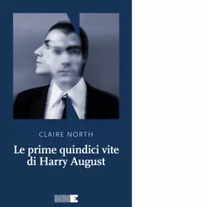 Le prime quindici vite di Harry August di Claire North