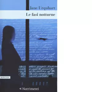 Le fasi notturne di Jane Urquhart