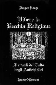 VIVERE LA VECCHIA RELIGIONE