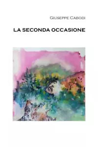 La seconda occasione di Cabodi Giuseppe