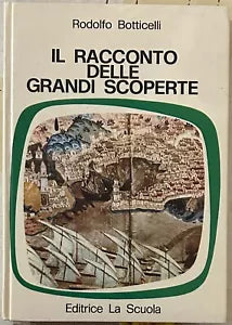Il racconto delle grandi scoperte di Rodolfo Botticelli