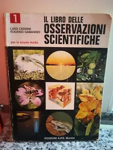 Il Libro delle osservazioni scientifiche di Cedrini E Gabanino, 1975, Mursia -F