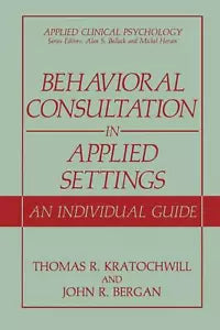 Behavioral Consultation in Applied Settings