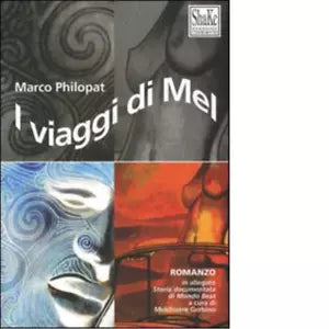 I viaggi di Mel di Marco Philopat