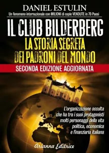Il club Bilderberg La storia segreta dei padroni del mondo di Daniel Estulin