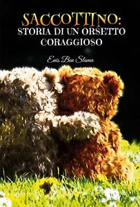 Saccottino: storia di un orsetto coraggioso, Enis Ben Slama, 2020, Youcanprint