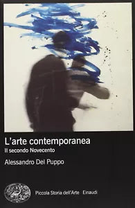 L arte contemporanea Il secondo Novecento Ediz illustrata