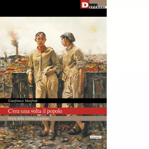 C era una volta il popolo Storia della cultura popolare