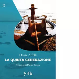 La quinta generazione Libro di Dante Arfelli