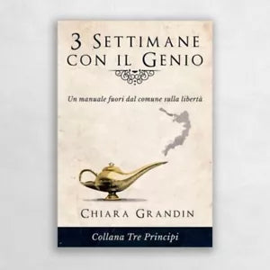 3 settimane con il genio Un manuale fuori dal comune sulla libert di Chiara G