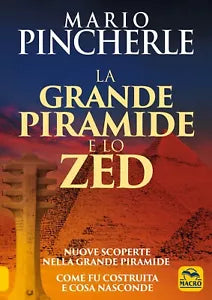 La grande piramide e lo Zed Nuove scoperte nella grande piramide Come fu costr