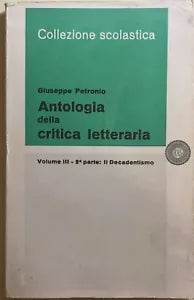 Antologia della critica letteraria vol. III 2a parte di Giuseppe Petronio, 1964,