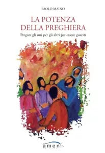La potenza della preghiera Pregate gli uni per gli altri per essere guariti di