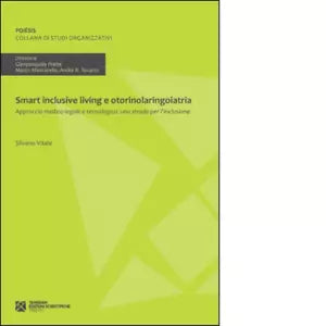 Smart inclusive living e otorinolaringoiatria di Silvano Vitale