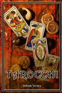 Tarocchi: La Guida Completa per Conoscere Se Stessi e gli Altri. Impara a Legger
