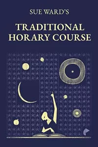 Sue Ward s Traditional Horary Course di Sue Ward 2021 Indipendently Publishe