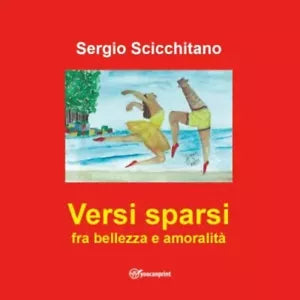 Versi sparsi fra bellezza e amoralit di Sergio Scicchitano