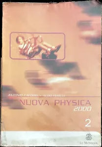 Nuova physica 2000 Vol 2 Per il Liceo scientifico di Antonio Caforio