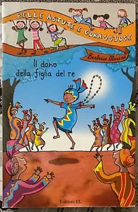 Il dono della figlia del re Ediz illustrata di Beatrice Masini