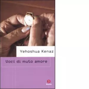 Voci di muto amore di Yehoshua Kenaz
