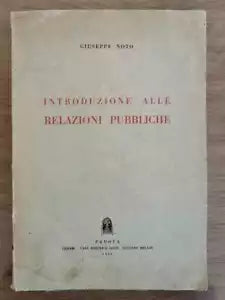 Introduzione alle relazioni pubbliche - G. Noto - 1960 - AR