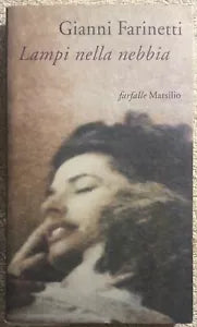 Lampi nella nebbia di Gianni Farinetti, 2000, Marsilio