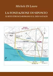 La fondazione di Siponto Il rito etrusco
